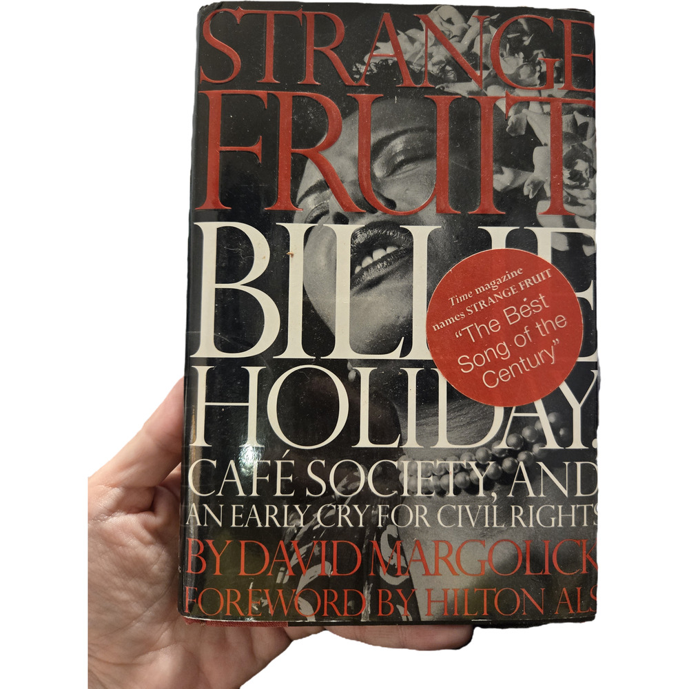 Strange Fruit: Billie Holiday, Café Society, and an Early Cry for Civil Rights